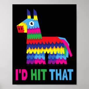 Mexikanisches Fiesta Ich würde die Funny Pinata Pa Poster