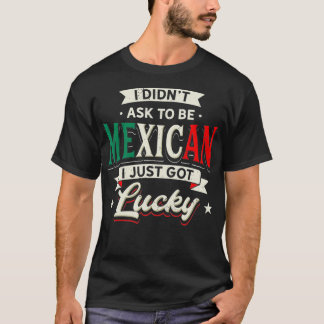 Mexikanisches Stolz-Design - ich habe nicht Gefrag T-Shirt