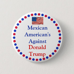 Mexiko-Amerikaner gegen Donald- Trumpknopf Button