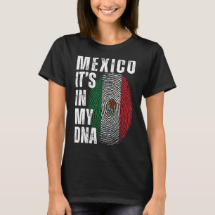 Mexiko: Es liegt in meiner DNA, wenn ich mexikanis T-Shirt