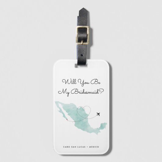 Mexiko-Karte | Cabo | Werden Sie meine Bridesmaid Gepäckanhänger (Vorderseite Vertikal)