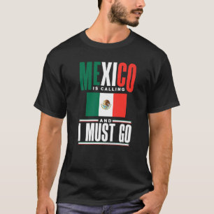 Mexiko mexikanische Flagge Mexiko Mexiko ruft und T-Shirt