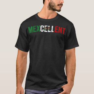 Mexzellentes Funny Mexican    ExcellentCinco De Ma T-Shirt