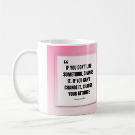 Meya Angelou Quote Tasse