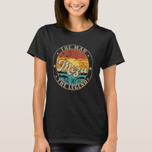 MEZA Der Mann Der Mythos Die Legende Vorname T-Shirt