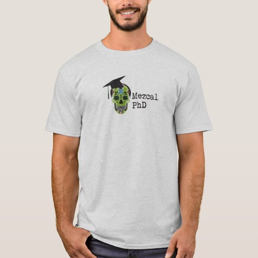 Mezcal PhD T - Shirt in hellgrauem (Vorderseite)
