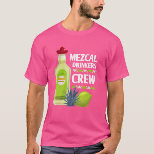 Mezcal Tequila Margarita Mexicans Cocktails Alcoho T-Shirt