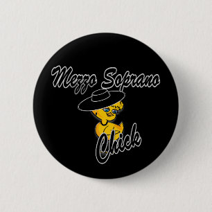 Mezzo Soprano Chick #4 Button