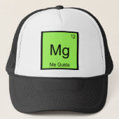 Mg - Me Gusta Chemistry Element Symbol Meme T-Shir Truckerkappe (Vorderseite)