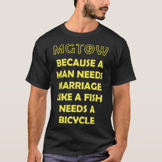 MGTOW, weil ein Mann die Eheschließungsmanosphäre  T-Shirt