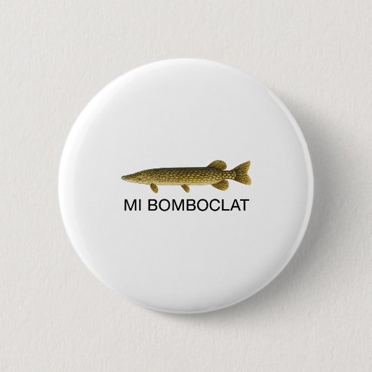 Mi Bomboclat Funny Fish Jamaican Slang Graphic Button (Vorderseite)