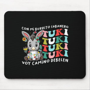 Mi Burrito Sabanero Mexican Tuki Tuki Tuki Donkey Mousepad