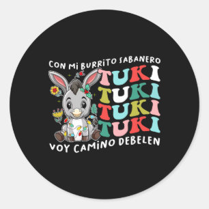 Mi Burrito Sabanero Mexican Tuki Tuki Tuki Donkey  Runder Aufkleber