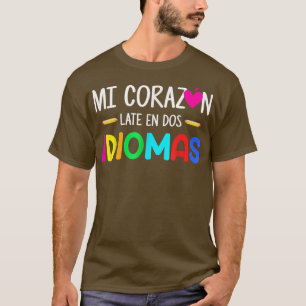 Mi Corazon Late en Dos Idiomas Bilingual Spanish T T-Shirt