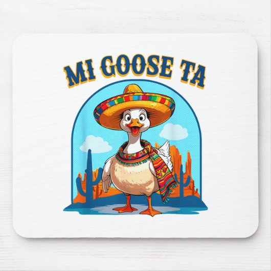 Mi Goose Ta Funny Fiesta Goose Pun Shirt Sombrero  Mousepad (Vorne)
