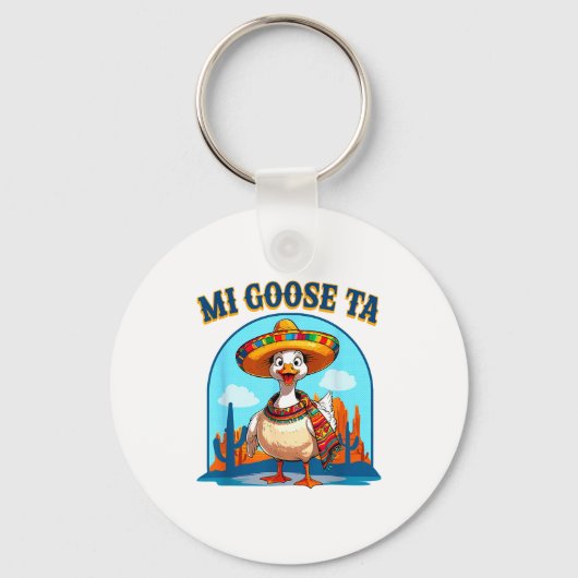 Mi Goose Ta Funny Fiesta Goose Pun Shirt Sombrero  Schlüsselanhänger (Vorderseite)