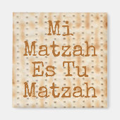 Mi Matzah Es Tu Matzah Passover Magnet (Vorne)