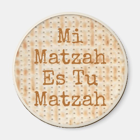 Mi Matzah Es Tu Matzah Passover Magnet (Vorne)