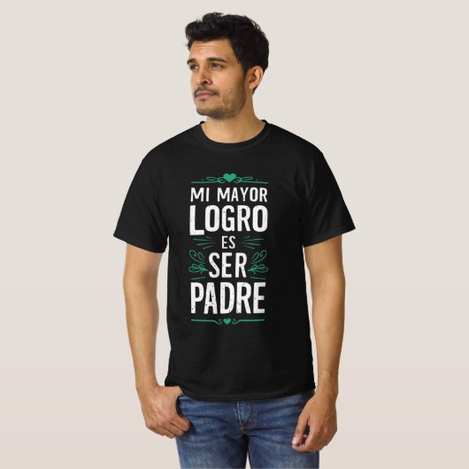 Mi mayor logro es ser Padre T-Shirt (Vorne ganz)