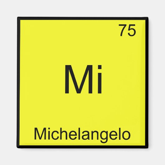 Mi - Michelangelo Funny Chemistry Element Symbol Magnet (Vorne)