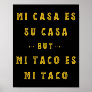 Mi Taco Es Mi Taco Cinco De Mayo Mexican Food Span Poster