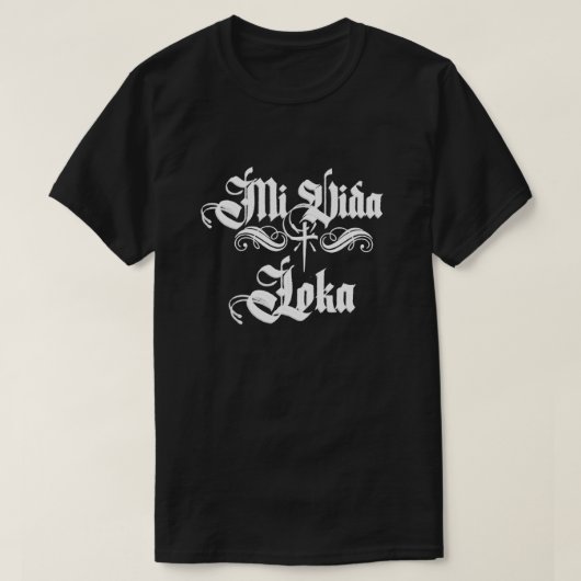 Mi Vida Loca Chicano Chicana mit Nachname T-Shirt (Design vorne)