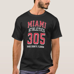 Miami Athletics 305 Miami Dade County FL für 305 A T-Shirt