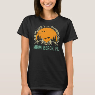 Miami Beach, Florida - Erkunden Sie die Umgebung u T-Shirt