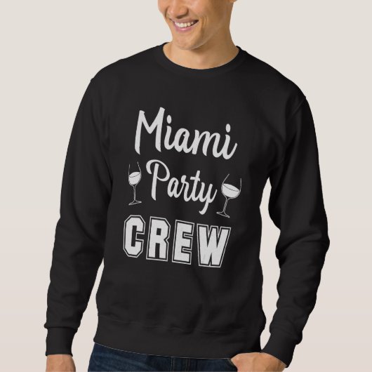 Miami Party Crew Bachelorette Sweatshirt (Vorderseite)