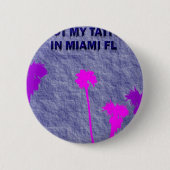 MIAMI-TÄTOWIERUNG BUTTON (Vorderseite)