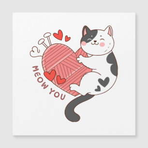 Miau, du süße Katze Valentinstag Magnetkarte