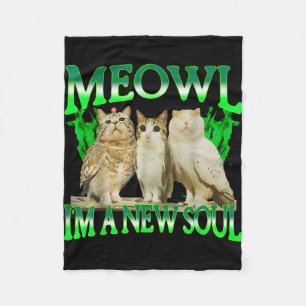 Miau eine neue Seelenkatze Eule lustige Katzen-Mem Fleecedecke