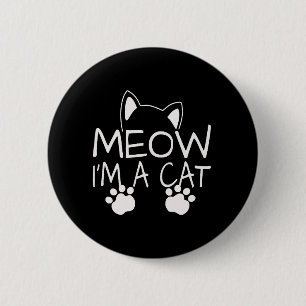 Miau, ich bin eine Katze Katzen Kätzchen Schwarze Button