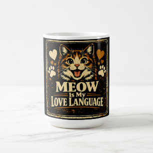 Miau ist meine Liebessprache – Katzenkommunikation Kaffeetasse