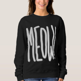 Miau! Sweatshirt