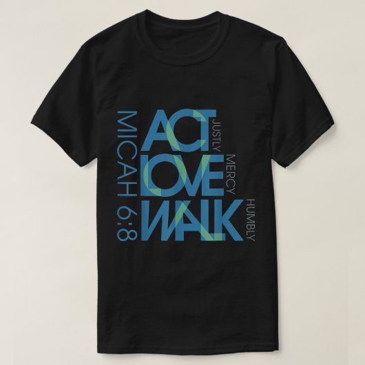 Micah 68 Act Justly Liebe Mercy Walk Humbly Jesus T-Shirt (Design vorne)