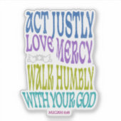 Micah 6:8 Colorful Scripture Vinyl Aufkleber (Vorderseite)