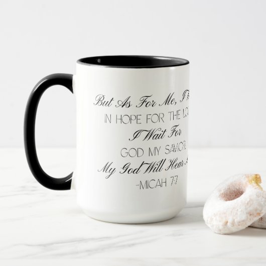 Micah 7:7 Hoffnung Bibelvers Tasse (Mit Donut)