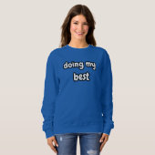 mich bemühe mich sehr sweatshirt (Vorne ganz)