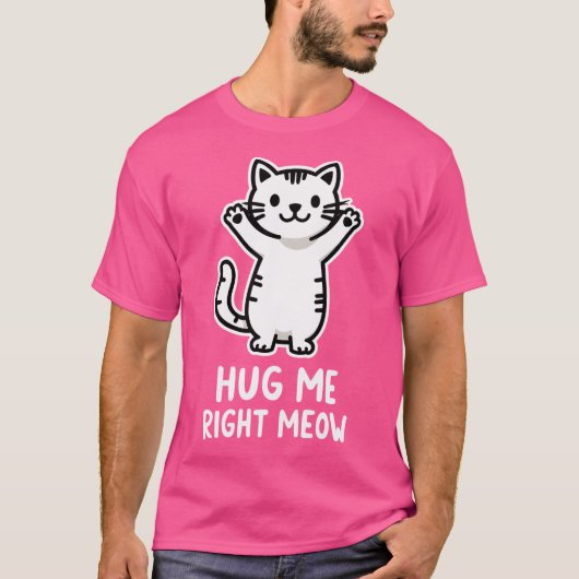 Mich gleich umarmen T-Shirt (Vorderseite)