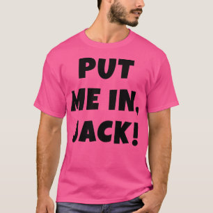 MICH IN JACK SETZEN T-Shirt
