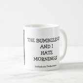 Mich oben wecken? Bumblesnot Tasse (VorderseiteRechts)