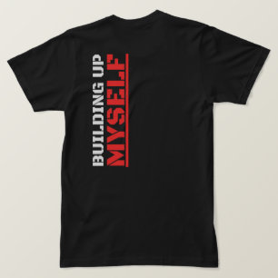 Mich selbst aufbaue Gym Fitness Grafik Streetwear  T-Shirt