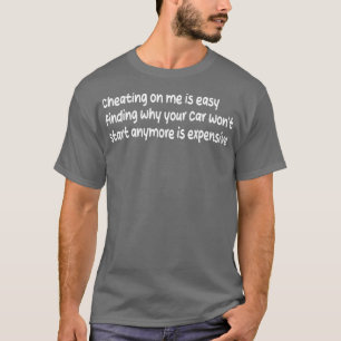 Mich zu betrügen ist einfach, herauszufinden, waru T-Shirt