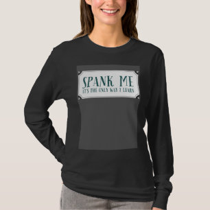 Mich zu schlagen ist der einzige Weg, um Devot Kin T-Shirt