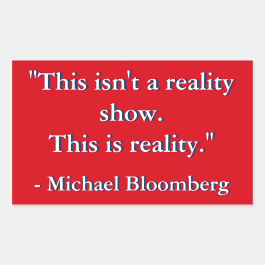Michael Bloomberg Zitat Rechteckiger Aufkleber (Vorderseite)