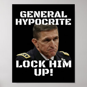 Michael Flynn schuldig Heuchler sperrt ihn ein Pol Poster