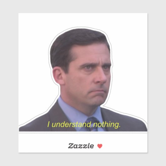 Michael Scott - Ich verstehe nichts Aufkleber (Blatt)