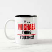 Michael, was du nicht verstehen würdest zweifarbige tasse (Links)