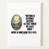 Michel de Montaigne Nothing So Firmly Believed Planer (Rückseite)